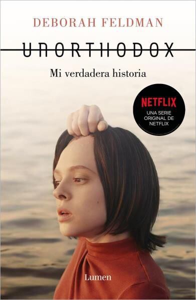 La autora de ‘Poco ortodoxa’ de Netflix vivió en carne propia lo que se relata en la serie 